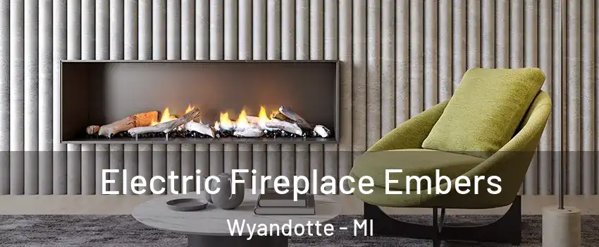  Electric Fireplace Embers Wyandotte - MI