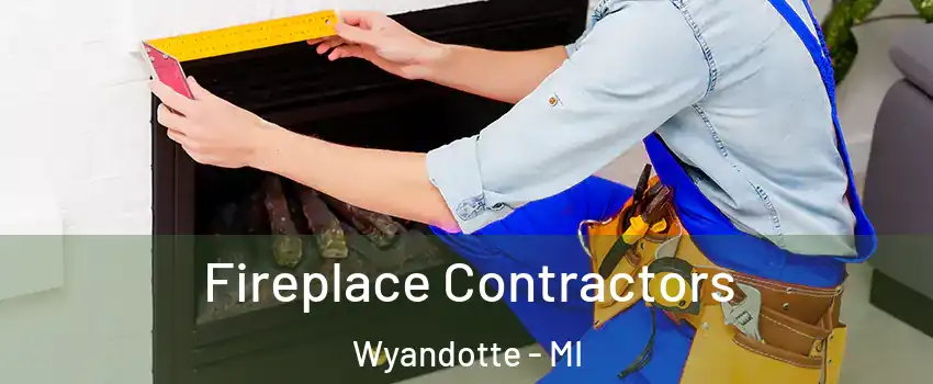  Fireplace Contractors Wyandotte - MI