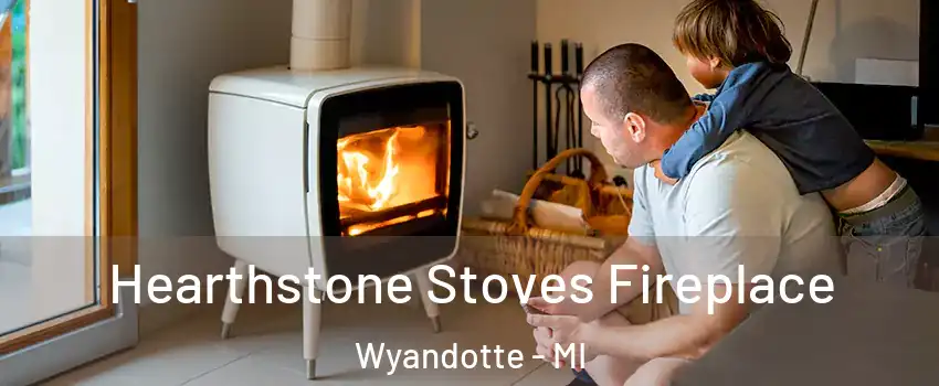  Hearthstone Stoves Fireplace Wyandotte - MI