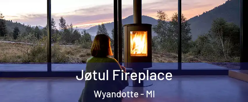  Jøtul Fireplace Wyandotte - MI