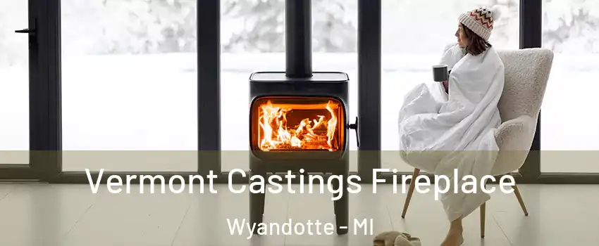  Vermont Castings Fireplace Wyandotte - MI